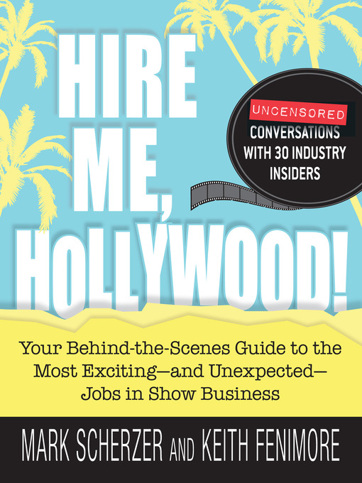 Title details for Hire Me, Hollywood! by Mark Scherzer - Available